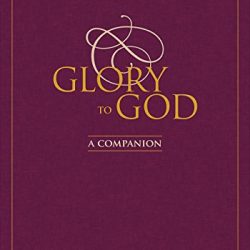 Glory to God: A Companion