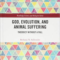 God, Evolution, and Animal Suffering