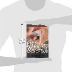 The End of the World and the Ends of God