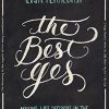 The Best Yes: Making Wise Decisions in the Midst of Endless Demands
