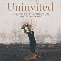 Uninvited Study Guide: Living Loved When You Feel Less Than