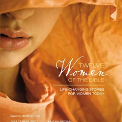 Twelve Women of the Bible Study Guide: Life-Changing Stories
